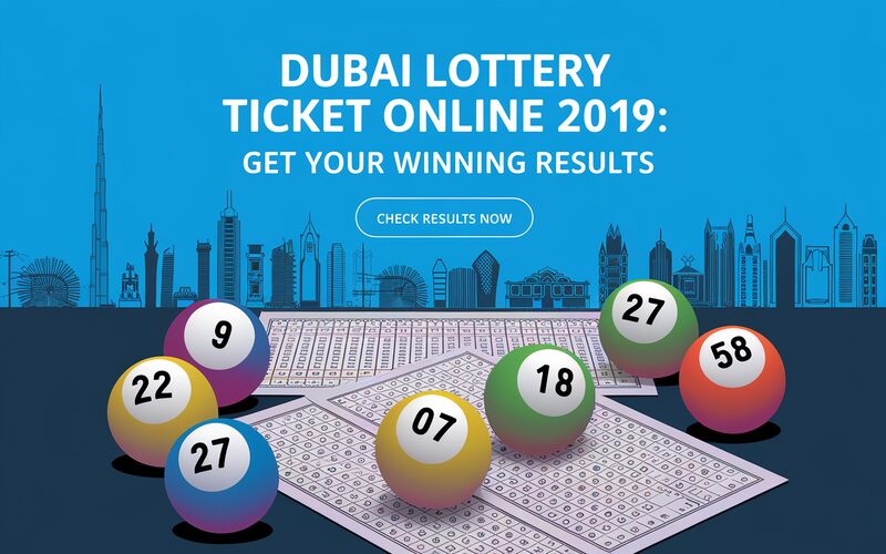 Dubai Lottery Ticket Online 2019